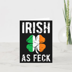 Lustiger St. Patrick's Day Irisch wie Heck - Irisc Karte