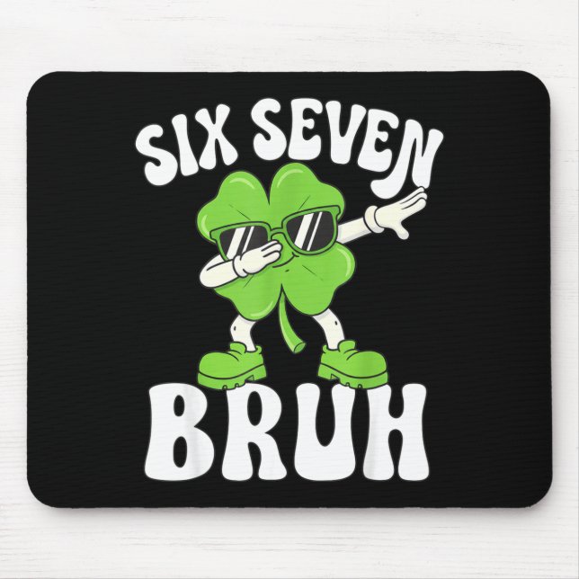 Lustiger St. Patricks Day sechs sieben bruh Kleebl Mousepad (Vorne)