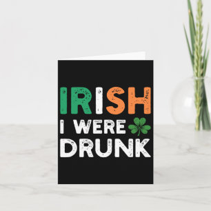 Lustiger St. Patricks Day Trinken Irisch Ich war b Karte