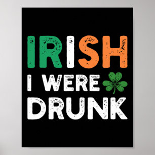 Lustiger St. Patricks Day Trinken Irisch Ich war b Poster