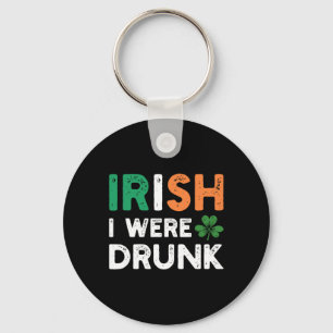 Lustiger St. Patricks Day Trinken Irisch Ich war b Schlüsselanhänger