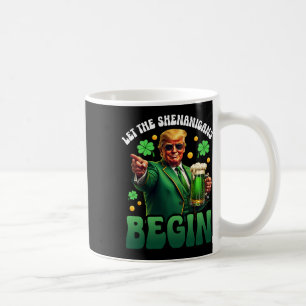 Lustiger St. Patricks Day Trump Lass Die Mätzchen Kaffeetasse