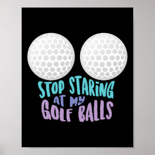Lustiger Stopp beim Starren auf mein Golf Süßes Go Poster