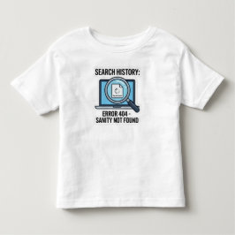 Lustiger "Suchverlauf Fehler 404 Verstand nicht ge Kleinkind T-shirt