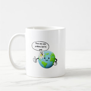 Lustiger Süßer Planet Erde Mir geht's gut Motivier Kaffeetasse
