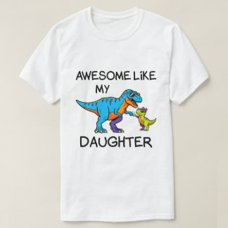 Lustiger T-Rex Mädchen-Vater Toll Wie Meine Tochte T-Shirt