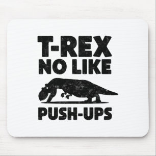 Lustiger T-Rex mag keine Liegestütze Dinosaurier W Mousepad