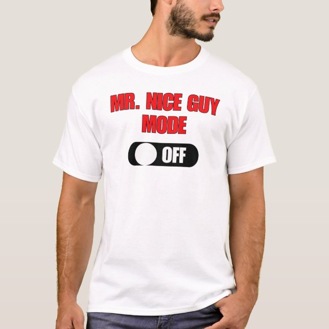 Lustiger T - Shirt Herr-Nice Guy Mode (weg) (Vorderseite)