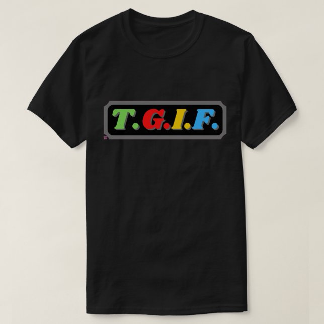 lustiger T - Shirt "TGIF" (Design vorne)