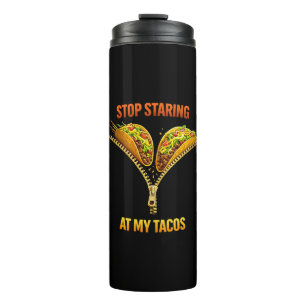 Lustiger Taco-Fan-Hörer Hör auf zu starren Thermosbecher