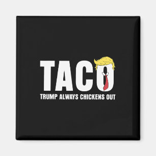 Lustiger Taco-Handel Chicken Taco Trump Immer Huhn Magnet