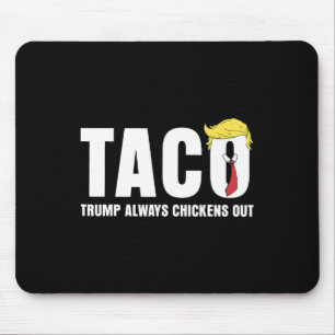 Lustiger Taco-Handel Chicken Taco Trump Immer Huhn Mousepad