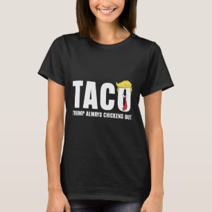 Lustiger Taco-Handel Chicken Taco Trump Immer Huhn T-Shirt