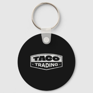 Lustiger Taco-Handel Trump kneift immer Tarif Schlüsselanhänger