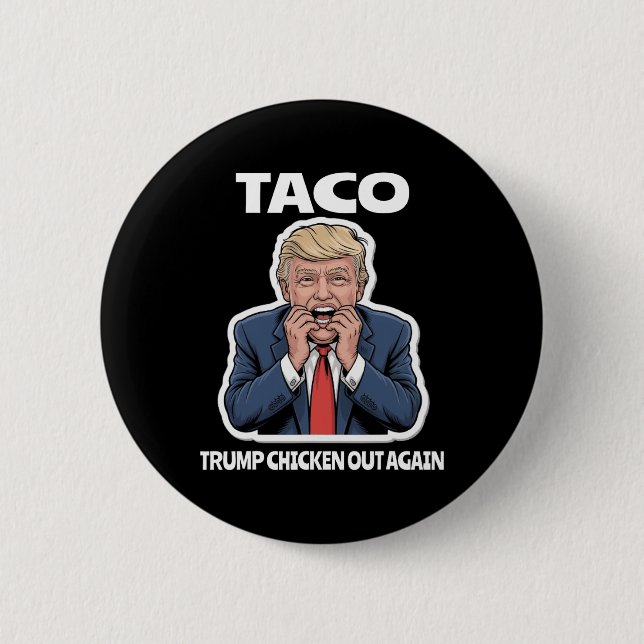 Lustiger Taco hat Trump verängstigt, kneift immer  Button (Vorderseite)