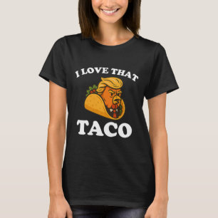 Lustiger Taco-Hühnchen-Taco-Trump kneift immer  T-Shirt