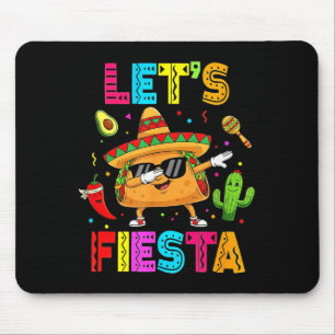Lustiger Taco Lass uns Fiesta-Party Cinco De Mayo  Mousepad