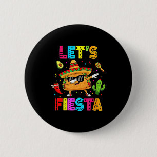 Lustiger Taco Lasst uns Fiesta-Party Cinco De Mayo Button