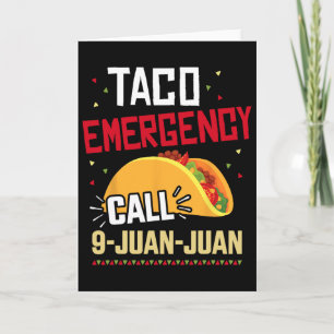 Lustiger Taco-Notruf 9 Juan Juan für Cinco De Karte