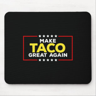 Lustiger Taco Trump kneift immer Mach den Taco wie Mousepad