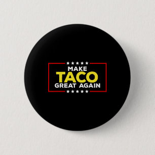 Lustiger Taco Trump kneift immer Mach Taco wieder  Button