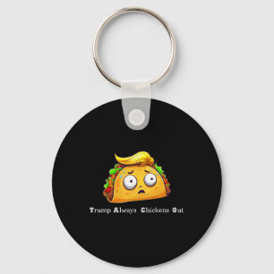 Lustiger Taco Trump kneift immer Süß Lass uns gehe Schlüsselanhänger