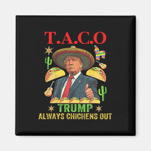 Lustiger Taco Trump kneift immer T.a.c.o 12  Magnet