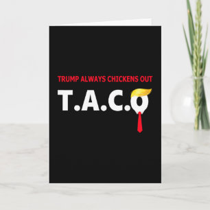 Lustiger Taco Trump kneift immer T.a.c.o 4 Karte