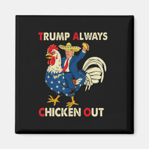 Lustiger Taco Trump kneift immer T.a.c.o Magnet
