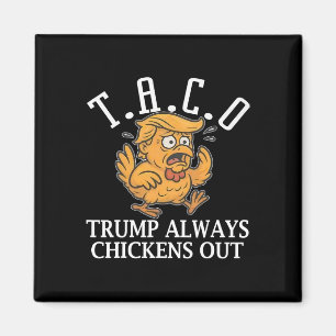 Lustiger Taco Trump kneift immer T.a.c.o  Magnet
