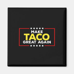 Lustiger Taco Trump kneift immer wieder Mach den T Magnet