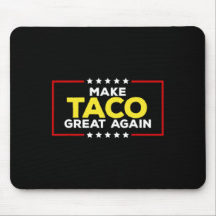 Lustiger Taco Trump kneift immer wieder Mach den T Mousepad