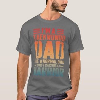 Lustiger Taekwondo-Vater wie normale Taekwondo-Vät T-Shirt