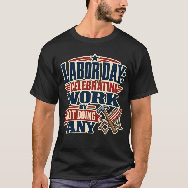 Lustiger Tag der Arbeit T-Shirt (Vorderseite)
