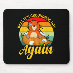 Lustiger Tag des Murmeltieres _ Frohen Tag des Mur Mousepad