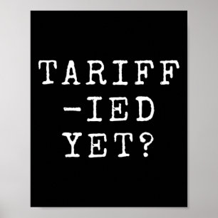 Lustiger Tariff-ierter Verängstigter Zölle Anti-tr Poster