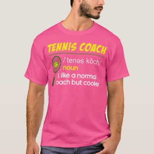 Lustiger Tennis-Coach-Definition Tennis-Spieler-Fa T-Shirt