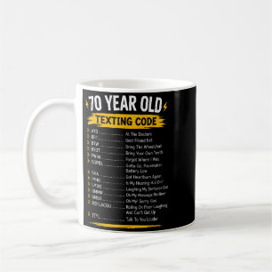Lustiger Texting-Code für 70-Jährige Geschenk für Kaffeetasse