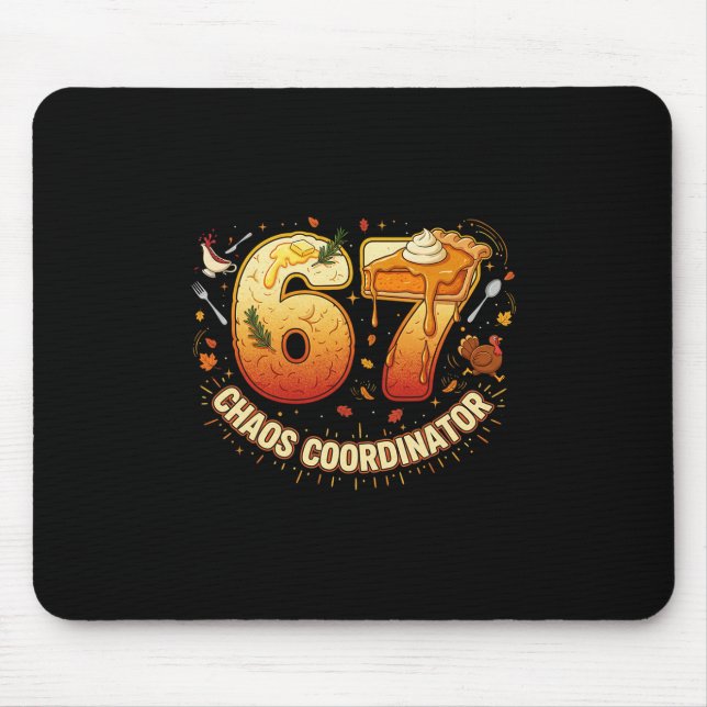 Lustiger Thanksgiving-Chaos-Koordinator 67 Meme He Mousepad (Vorne)