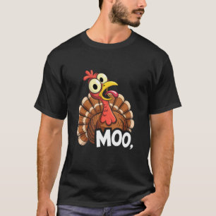 Lustiger Thanksgiving-Truthahn sagt Moo-Kuh-Verkle T-Shirt