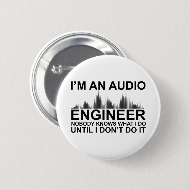 Lustiger Toningenieur sagt Audiotechnik Button (Vorne & Hinten)