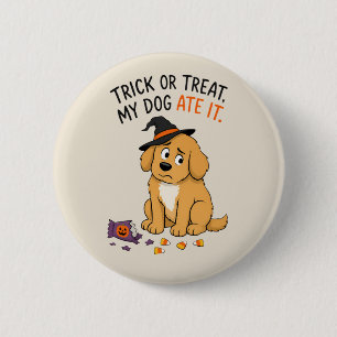 Lustiger Trick oder Treat Mein Hund hat es gefress Button