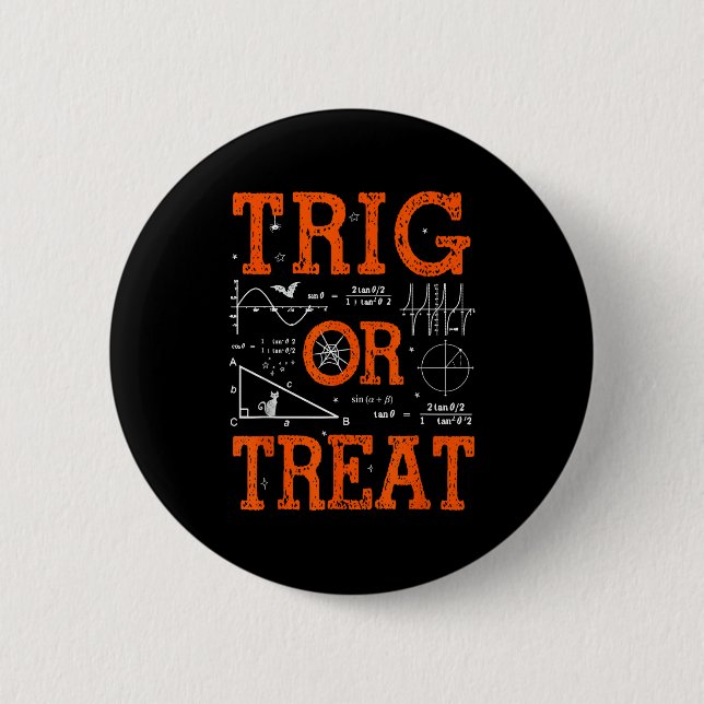 Lustiger Trig oder Treat Trigonometrie Mathematikl Button (Vorderseite)