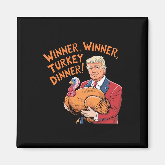 Lustiger Trump Gewinner Gewinner Truthahn Abendess Magnet (Vorne)