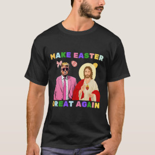 Lustiger Trump Jesus Christus macht Ostern wieder T-Shirt