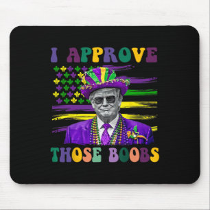Lustiger Trump Mardi Gras USA Ich genehmige diese Mousepad
