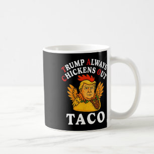 Lustiger Trump Taco Trump kneift immer _13 Kaffeetasse