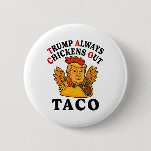 Lustiger Trump Taco Trump kneift immer _7  Button