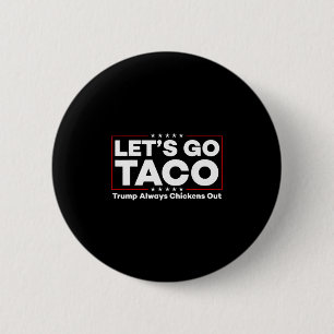 Lustiger Trump-Taco-Witz Anti-Trump-Protest-T-Shir Button