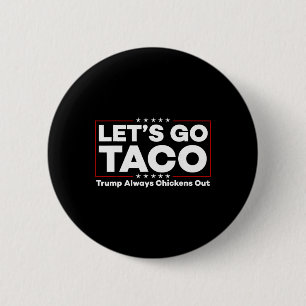 Lustiger Trump-Taco-Witz Anti-Trump-Protest-T-Shir Button